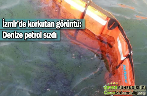 izmirde denize petrol sizdi 2019 haber