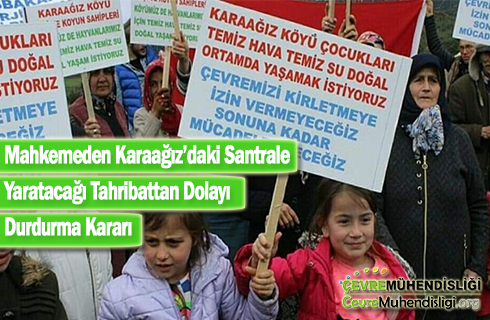 karaagizdaki santrale durdurma karari 2019 haber