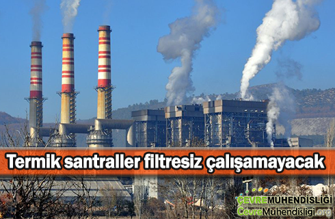 termik santraller filtresiz calisamayacak 2019 haber