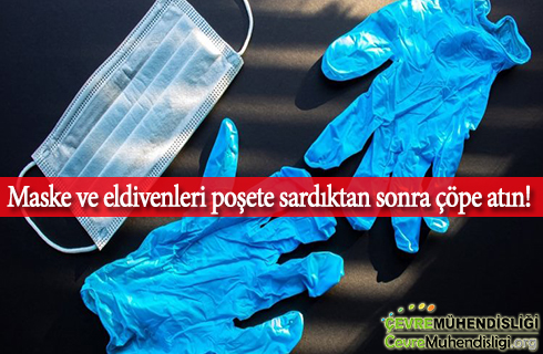 maske eldivenleri posete sardiktan sonra cope atin 2020 haber