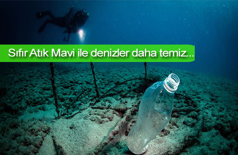 sifir atik mavi ile denizler daha temiz