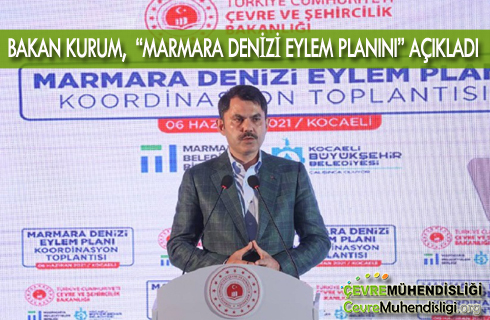 bakan kurum marmara denizi eylem planini acikladi