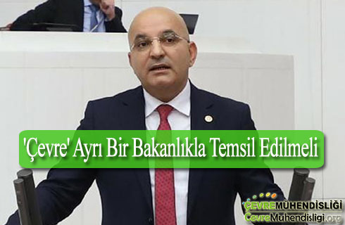 cevre ayri bir bakanlikla temsil edilmeli
