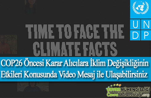 cop26 oncesi karar alicilara iklim degisikliginin etkileri konusunda video mesaj ile ulasin