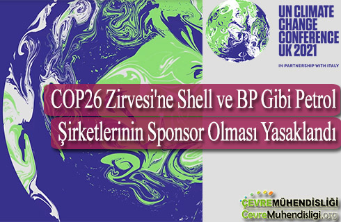 cop26 zirvesine shell ve bp gibi petrol sirketlerinin sponsor olmasi yasaklandi