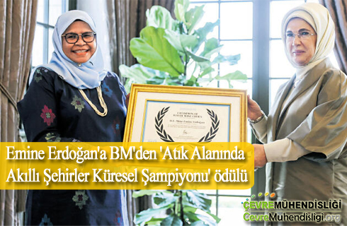 emine erdogana bmden atik alaninda akilli sehirler kuresel sampiyonu odulu