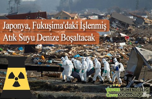 fukusima atiksuyu denize bosaltilacak