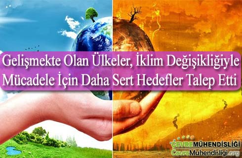 gelismekte olan ulkeler iklim degisikliyle mucadele icin daha sert hedefler talep etti