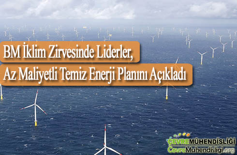 iklim zirvesinde liderler az maliyetli temiz enerji planini acikladi