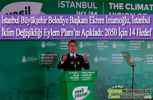 imamoglu istanbul iklim degisikligi eylem planini acikladi 2050 icin 14 hedef