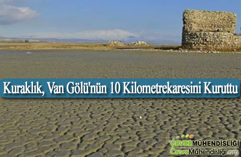 kuraklik van golunun on kilometrekaresini kuruttu