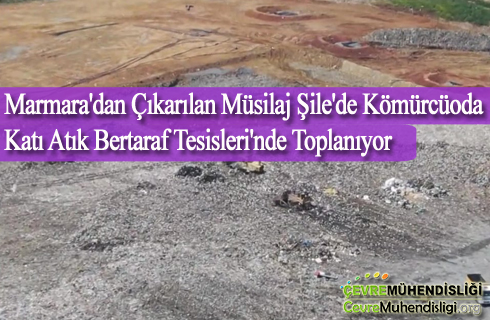 marmaradan cikarilan musilaj sile komurcuoda kati atik bertaraf tesislerinde toplaniyor