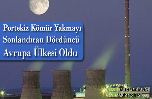 portekiz komur yakmayi sonlandiran dorduncu avrupa ulkesi oldu