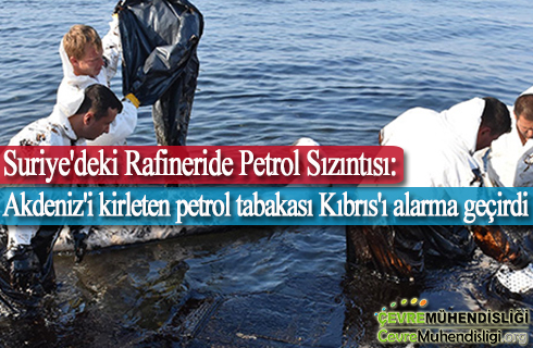 suriyedeki rafineride petrol sizintisi