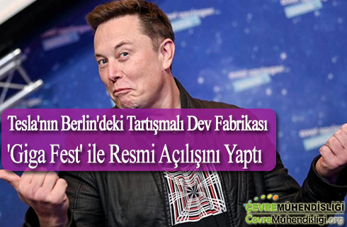 teslanin berlindeki tartismali dev fabrikasi giga fest ile resmi acilisini yapti