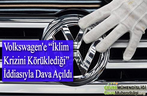 volkswagene iklim krizini korukledigi iddiasiyla dava acildi