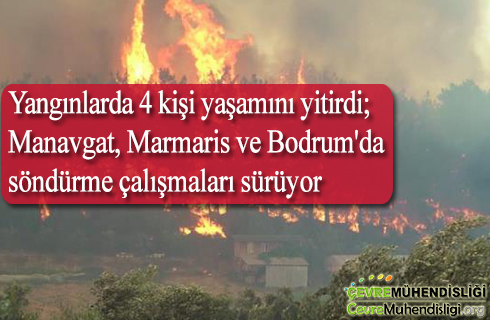 yanginlarda 4 kisi yasamini yitirdi manavgat marmaris ve bodrumda sondurme calismalari suruyor