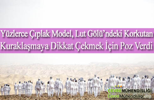 yuzlerce ciplak model lut golundeki korkutan kuraklasmaya dikkat cekmek icin poz verdi