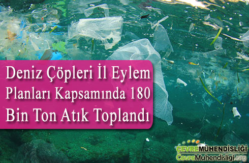 180 bin ton deniz copu toplandi