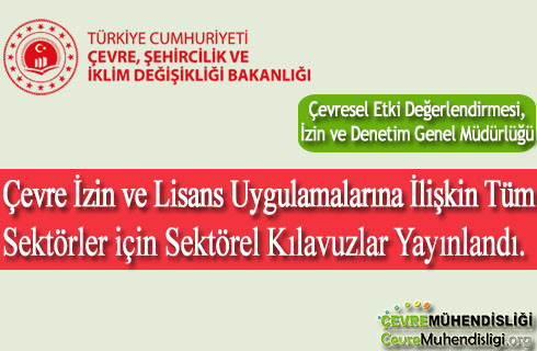 cevre izin ve lisans uygulamalarina iliskin sektorel kilavuzlar yayinda