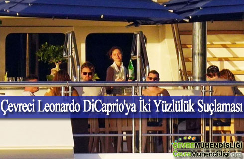 cevreci leonardo dicaprioya iki yuzluluk suclamasi