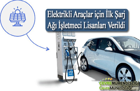elektrikli araclar icin sarj agi isletmeci lisanslari verildi
