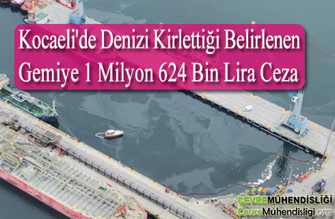 kocaeli de denizi kirleten gemiye ceza