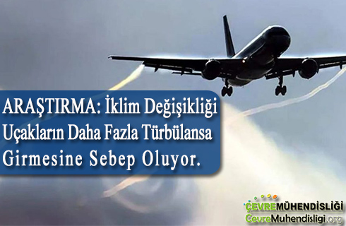 iklim degisikligi ucaklarin daha fazla turbulansa girmesine sebep