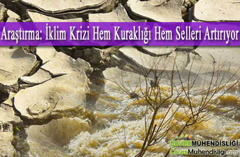 iklim krizi hem kurakligi hem selleri artiriyor