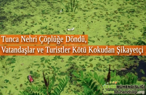 tunca nehri copluge dondu