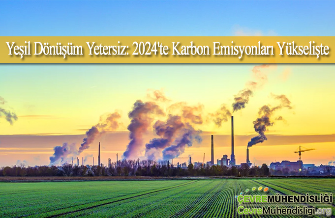 2024 karbon emisyonlari yukseliste