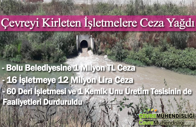 cevreyi kirleten isletmelere ceza yagdi