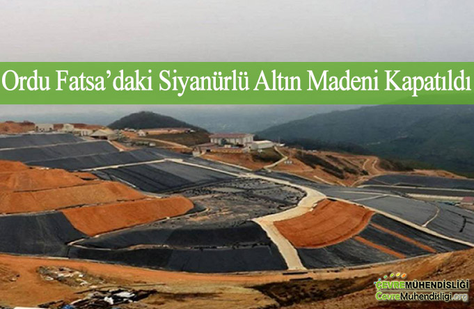 siyanurlu altin madeni kapatildi