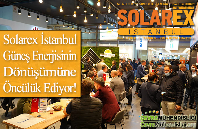 solarex istanbul gunes enerjisinin donusumune oncelik ediyor
