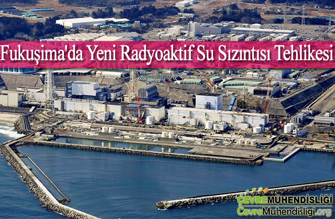 yeni radyoaktif su sizintisi