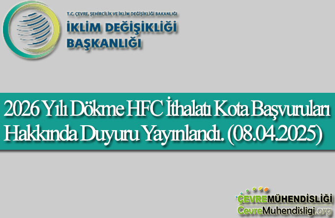 2026 Yılı Dökme HFC İthalatı Kota Başvuruları Hakkında Duyuru Yayınlandı.