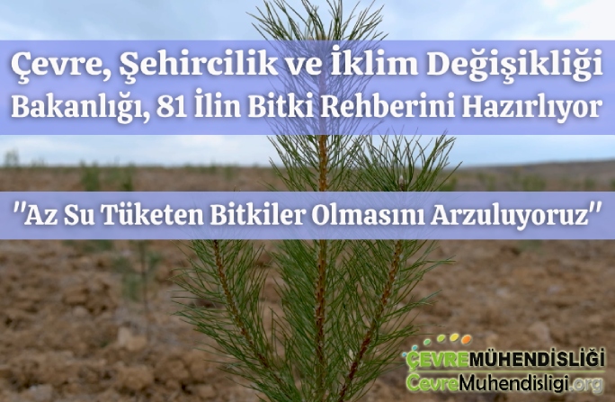 81 ilin bitki rehberi hazirlaniyor