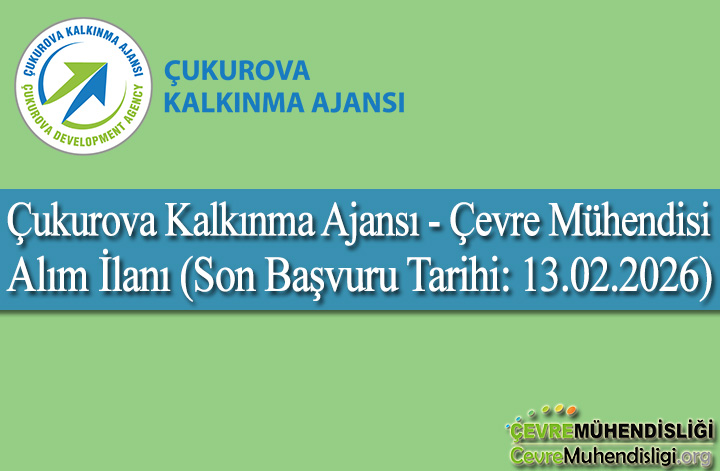 cukurova kalkinma ajansi cevre muhendisi alimi