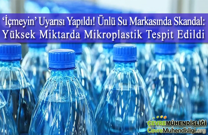 denetimler sonucunda unlu su markasi hakkinda icmeyin uyarisi