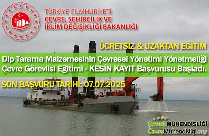 dip tarama malzemesinin cevresel yonetimi yonetmeligi cevre gorevlisi egitimi kesin kayit