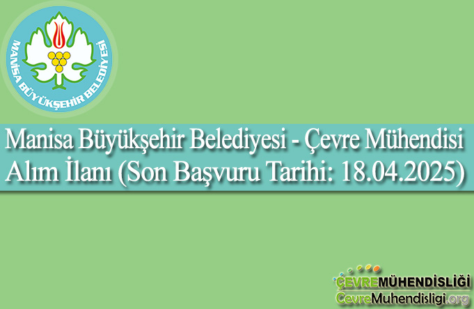 manisa bbelediyesi cevre muhendisi alimi