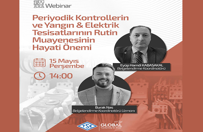Periyodik Kontrollerin ve Yangın & Elektrik Tesisatlarının Rutin Muayenesinin Hayati Önemi - 15 Mayıs 2025 (ÜCRETSİZ Webinar)
