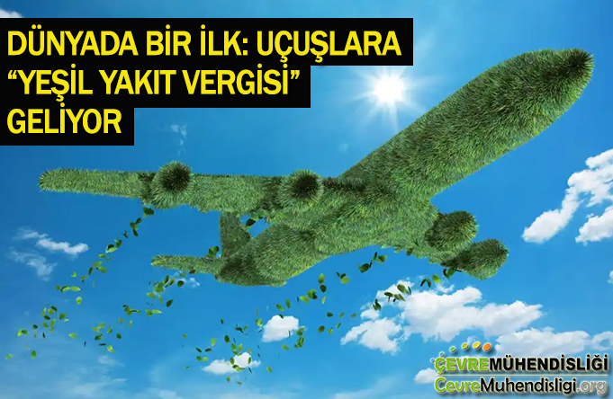 ucuslara yesil yakit vergisi geliyor