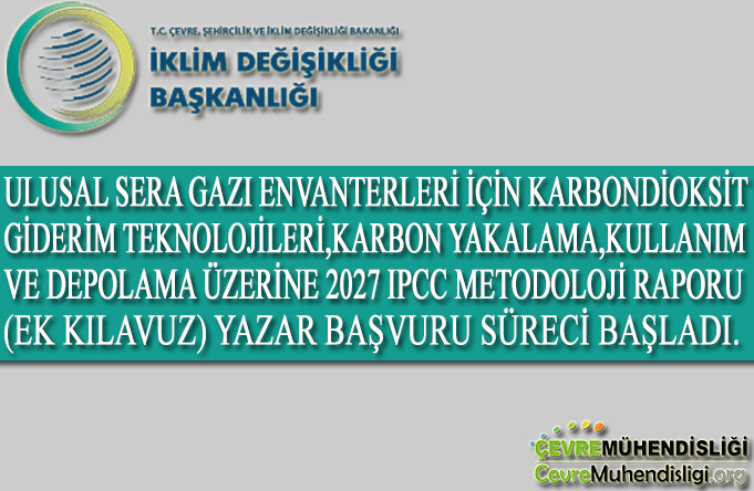 ulusal sera gazi envanterleri 2027 ipcc metodoloji raporu yazar basvuru sureci basladi