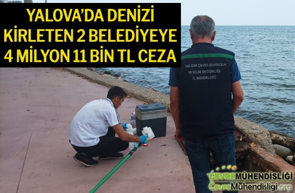 yalova da denizi kirleten 2 belediyeye ceza