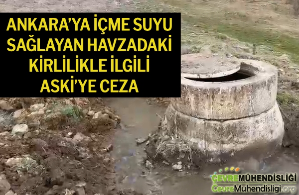 ankara ya icme suyu saglayan havzadaki kirlilik