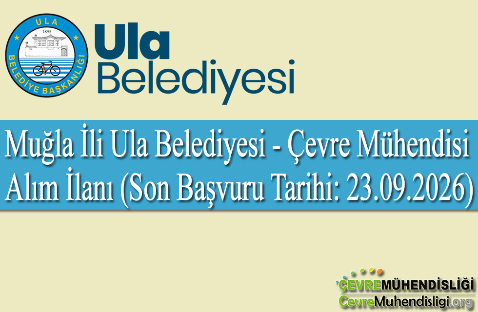 ula belediyesi cevre muhendisi alim ilani 2026